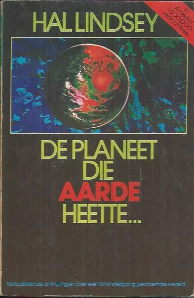 De planeet die aarde heette… – Hal Lindsey (5e druk) Gereduceerde Prijs