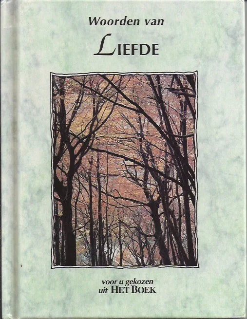 Uitverkoop Woorden van liefde : Voor u gekozen uit Het Boek – foto’s van: Patricia en Charles Aithie