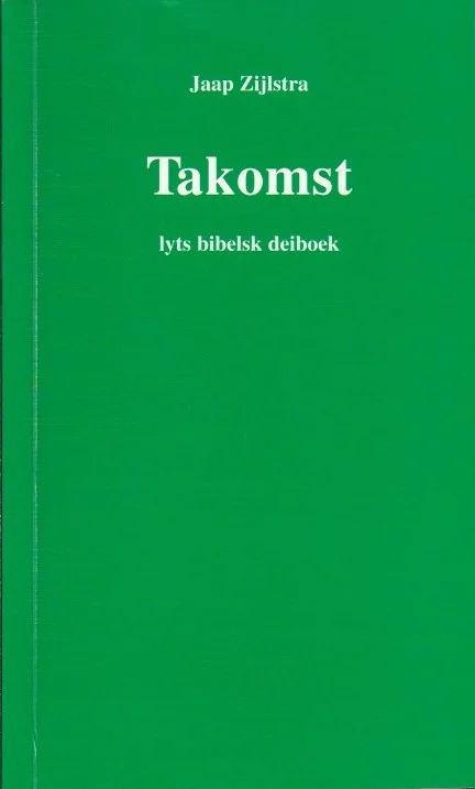 Koop Online Takomst : lyts bibelsk deiboek – Jaap Zijlstra