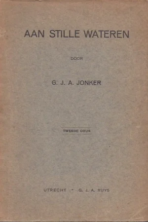 Aan Stille Wateren– G.J.A. Jonker(2e druk 1915) Meest Verkocht