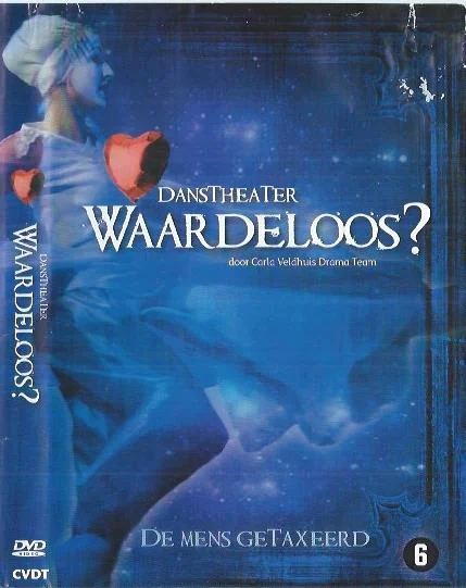 Danstheater Waardeloos? – Carla Veldhuis Drama Team:DVD Fabrieksprijs
