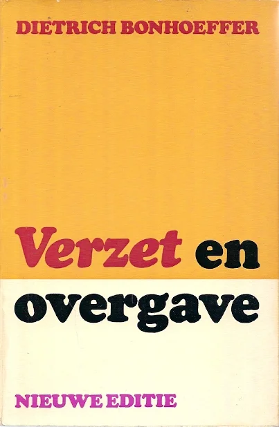Verzet en overgave : brieven en aantekeningen uit de gevangenis – Dietrich Bonhoeffer (1972) Koop Online