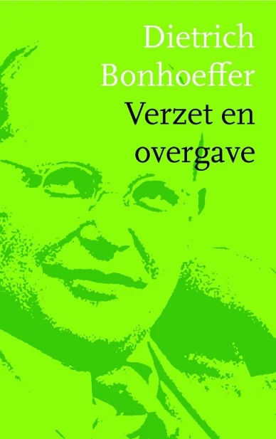 Verzet en overgave : brieven en aantekeningen uit de gevangenis – Dietrich Bonhoeffer (4e druk 2017) Koop Online