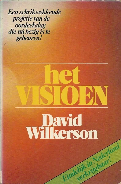 Uitverkoop Het Visioen – David Wilkerson (1e druk 1978)