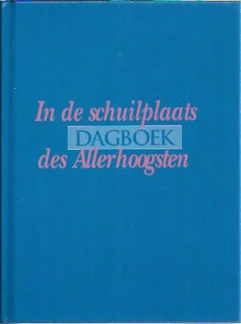 Finale Uitverkoop In de schuilplaats des Allerhoogsten – dagboek (12e druk)