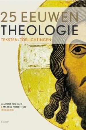 25 eeuwen theologie : teksten, toelichtingen – Laurens ten Kate & Marcel Poorthuis Flitsaanbieding