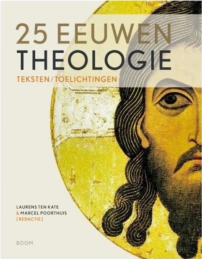 25 eeuwen theologie : teksten, toelichtingen – Laurens ten Kate & Marcel Poorthuis Flitsaanbieding