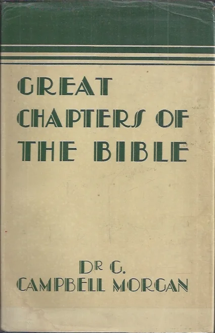 Great Chapters of the Bible – G. Campbell Morgan Dagaanbieding