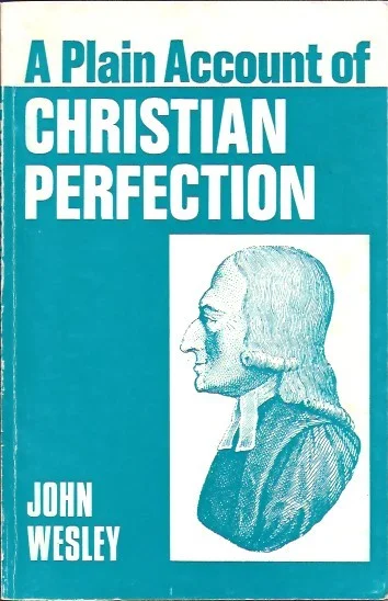 Betrouwbaar A plain account of Christian perfection – John Wesley