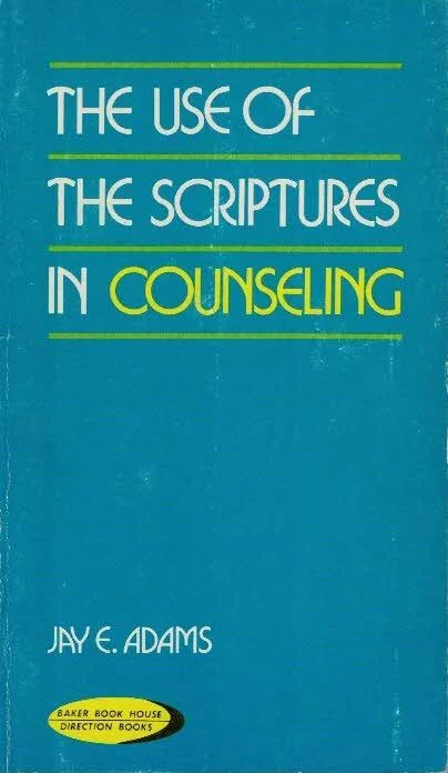 Nieuw The Use of The Scriptures in Counseling – Jay E. Adams