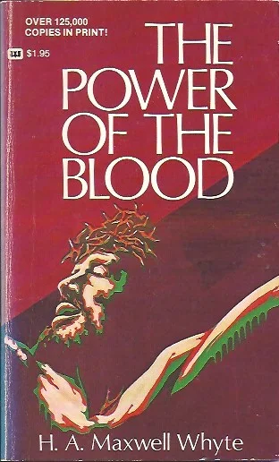 The Power of The Blood – H.A. Maxwell Whyte Laatste Kans