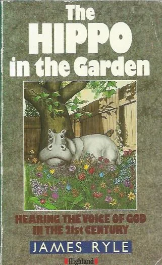Favoriet The Hippo in the Garden: Hearing God’s Voice in the 21st Century – James Ryle