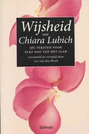 Actieprijs Wijsheid van Chiara Lubich : 365 teksten voor elke dag van het jaar – Leo van den Broek