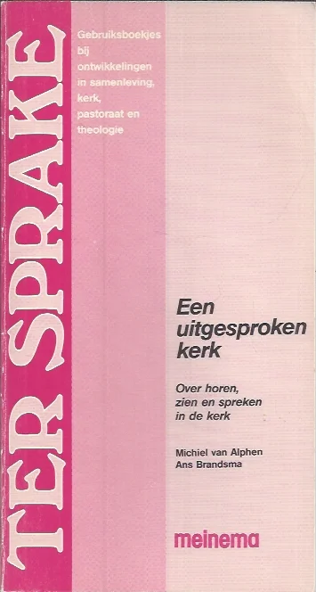 Flitsaanbieding Een uitgesproken kerk : over horen, zien en spreken in de kerk – Michiel van Alphen, Ans Brandsma, Ter Sprake 33