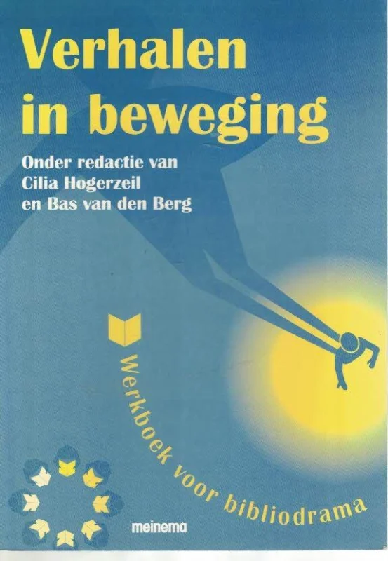 Verhalen in beweging : werkboek voor bibliodrama – Cilia Hogerzeil en Bas van den Berg Voordeelprijs