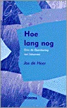 Hoe lang nog : over de Openbaring van Johannes – Jos de Heer Weekendaanbieding
