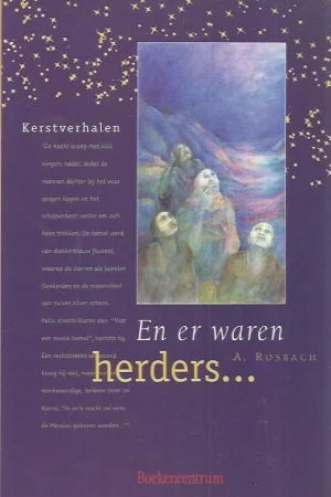 Alleen Vandaag En er waren herders… – A. Rosbach