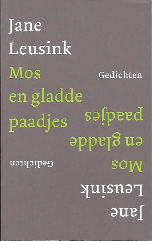Mos en gladde paadjes : gedichten – Jane Leusink Must-Have