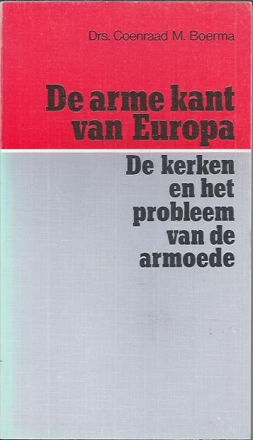 De arme kant van Europa : De kerk en de (nieuwe) armen van West-Europa – Coen M. Boerma Merkproduct