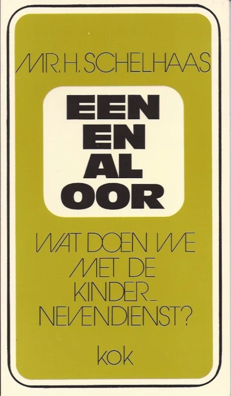 Superprijs Een en al oor! : wat doen we met de kindernevendienst? – H. Schelhaas