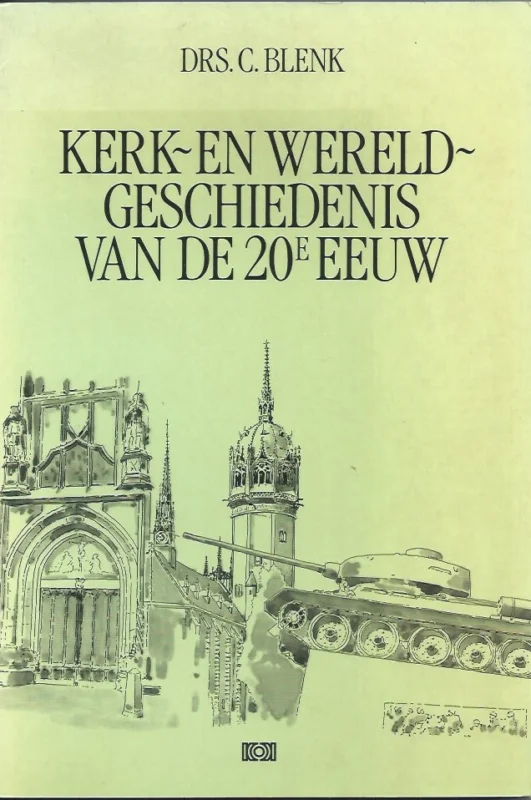 Uitverkoop Kerk- en wereldgeschiedenis van de 20e eeuw – C. Blenk