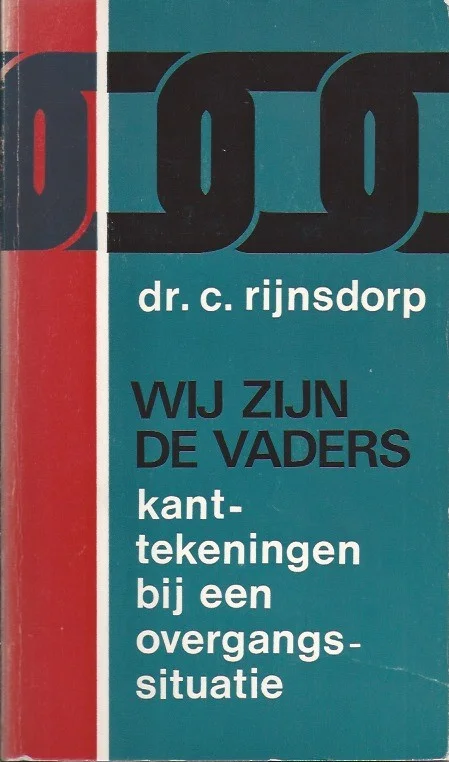 Seizoensaanbieding Wij zijn de vaders : Kanttekeningen bij een overgangssituatie in de kerk – dr. C. Rijnsdorp
