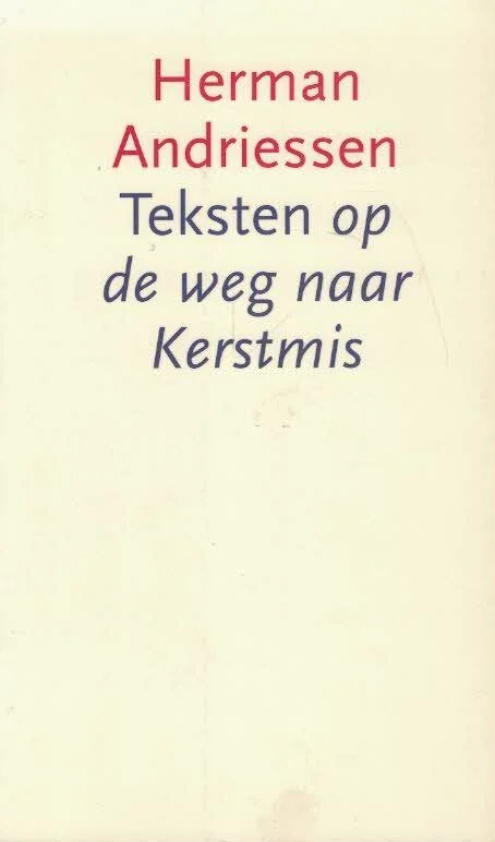 Teksten op de weg naar Kerstmis – Herman Andriessen Superprijs