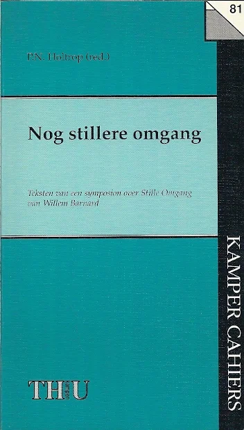 Nog stillere omgang. Teksten van een symposion over Stille Omgang van Willem Barnard – P.N. Holtrop (red.) Bestel Nu