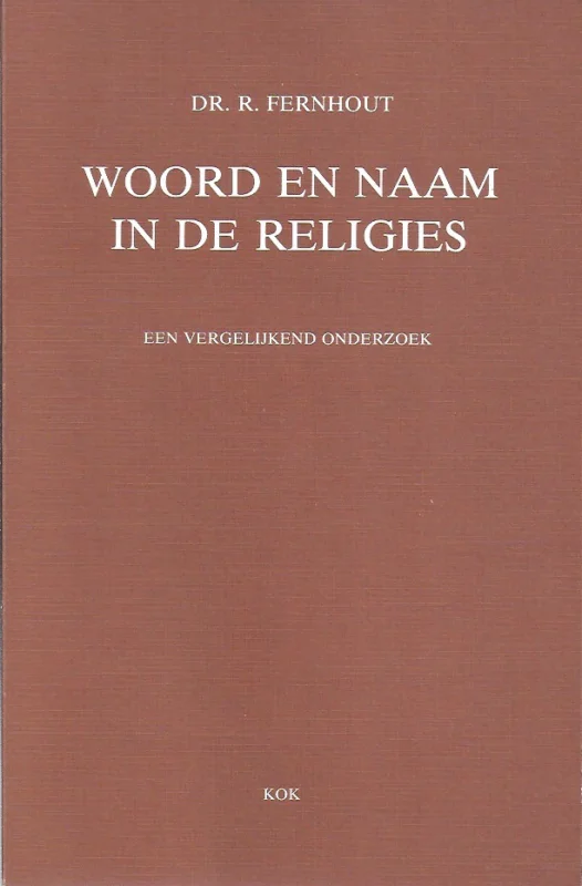 Laatste Kans Woord en naam in de religies : een vergelijkend onderzoek – R. Fernhout