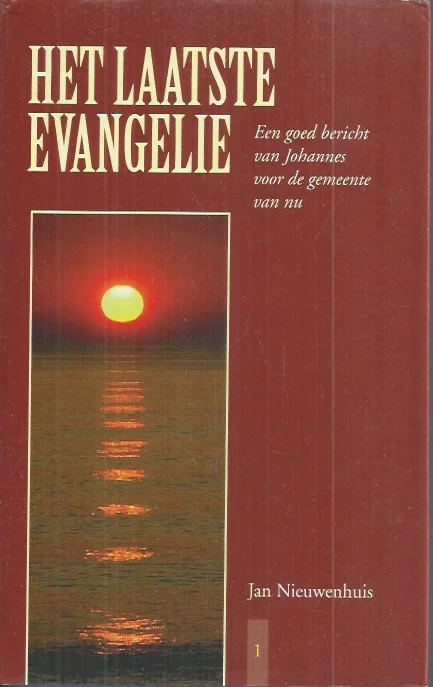 Het laatste Evangelie : Een goed bericht van Johannes voor de gemeente van nu : Deel 1. John 1-12. – Jan Nieuwenhuis Direct Beschikbaar
