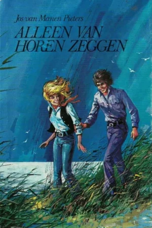 Alleen van horen zeggen–Jos van Manen-Pieters Betrouwbaar
