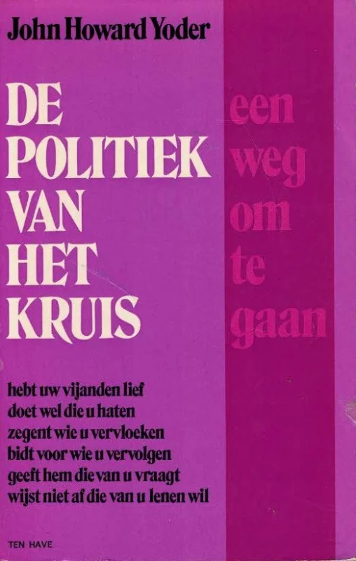 Lage Kosten De politiek van het kruis : een weg om te gaan – John Howard Yoder