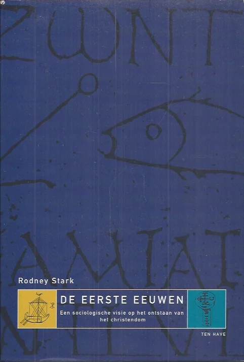 Seizoensaanbieding De eerste eeuwen : een sociologische visie op het ontstaan van het Christendom – Rodney Stark