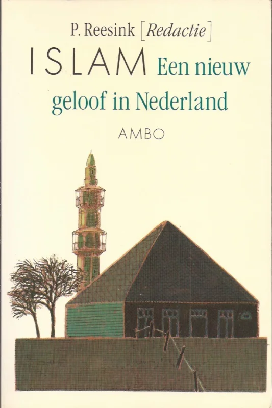 Gratis Retour Islam : een nieuw geloof in Nederland – P. Reesink, redactie