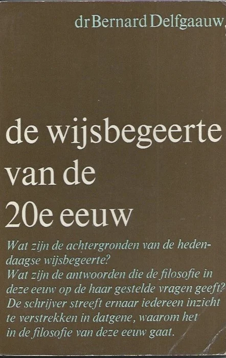 Koopje De wijsbegeerte van de 20e eeuw – dr. Bernard Delfgaauw