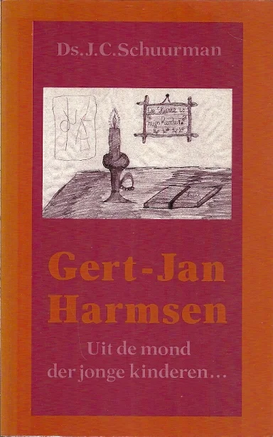 Goedkoop Gert-Jan Harmsen : Uit de mond der jonge kinderen… – Ds.J.C.Schuurman
