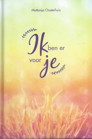 Weekendaanbieding Ik ben er voor je – Mattanja Oosterhuis