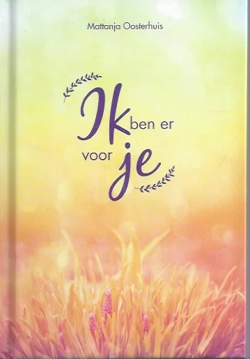 Weekendaanbieding Ik ben er voor je – Mattanja Oosterhuis
