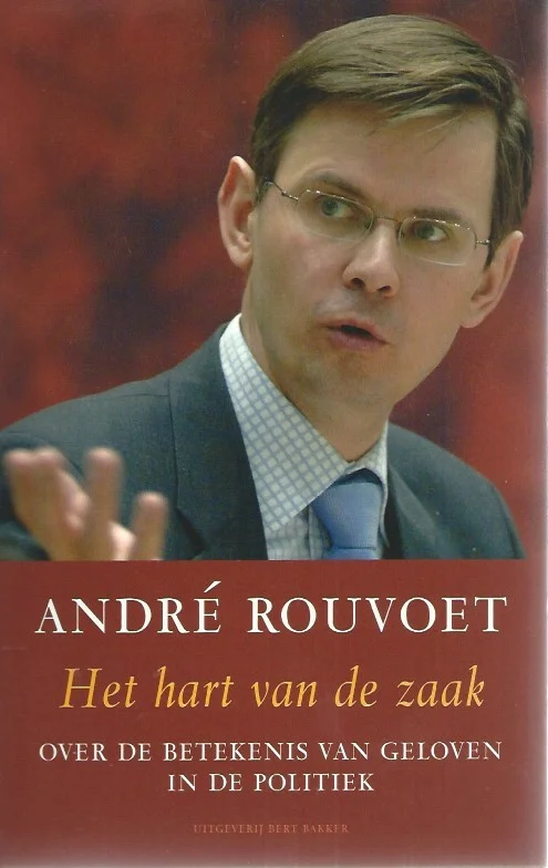 Gereduceerde Prijs Het hart van de zaak : over de betekenis van geloven in de politiek – Andre Rouvoet