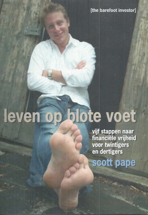 Leven op blote voet : vijf stappen naar financiele vrijheid voor twintigers en dertigers – Scott Pape Gecertificeerd