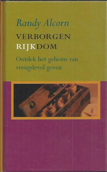Koopje Verborgen rijkdom : ontdek het geheim van vreugdevol geven – Randy Alcorn