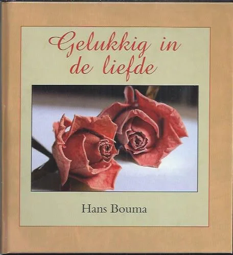 Gelukkig in de liefde – Hans Bouma ; foto’s Jan Vermeer Speciale Aanbieding