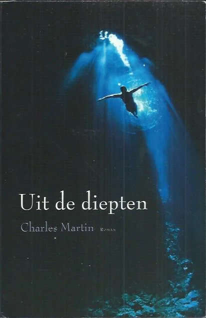Direct Beschikbaar Uit de diepten : roman – Charles Martin
