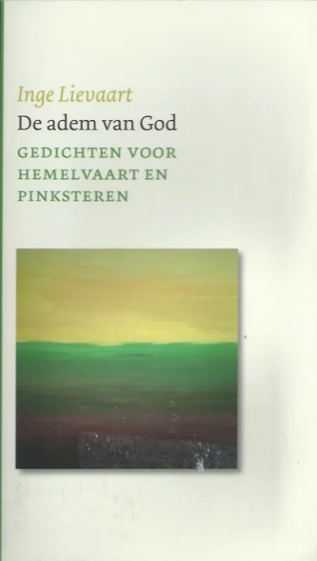 Must-Have De adem van God : gedichten voor Hemelvaart en Pinksteren – Inge Lievaart