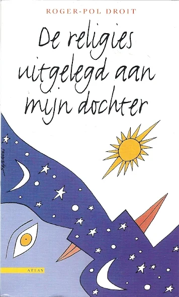 Koop Online De religies uitgelegd aan mijn dochter – Roger-Pol Droit
