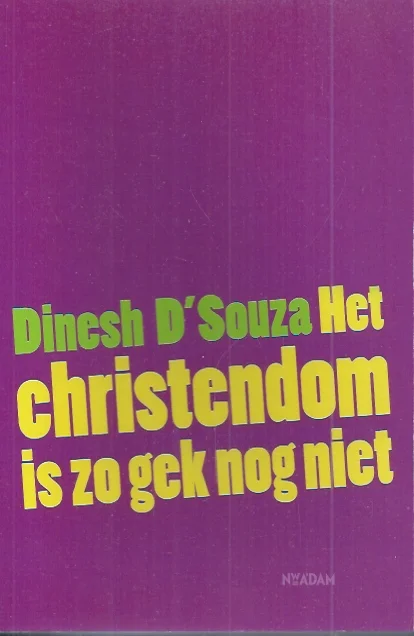 Speciale Aanbieding Het christendom is zo gek nog niet – Dinesh D’Souza