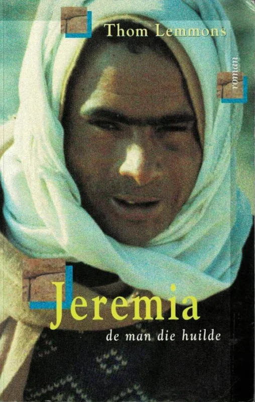 Superprijs Jerimia de man die huilde – Thom Lemmons
