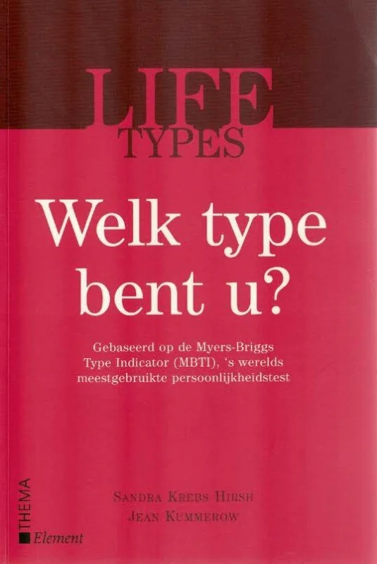 Voordeelprijs LIFETypes : welk type bent u? : en hoe benut u dat het beste? – Sandra Krebs Hirsh, Jean Kummerow