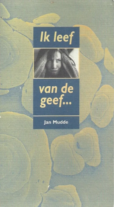 Ik leef van de geef …–Jan Mudde Voordeelprijs
