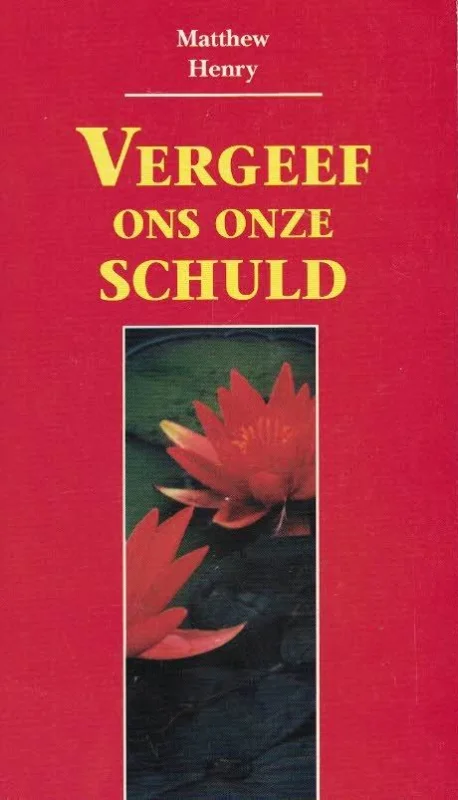 Superprijs Vergeef ons onze schuld–Matthew Henry